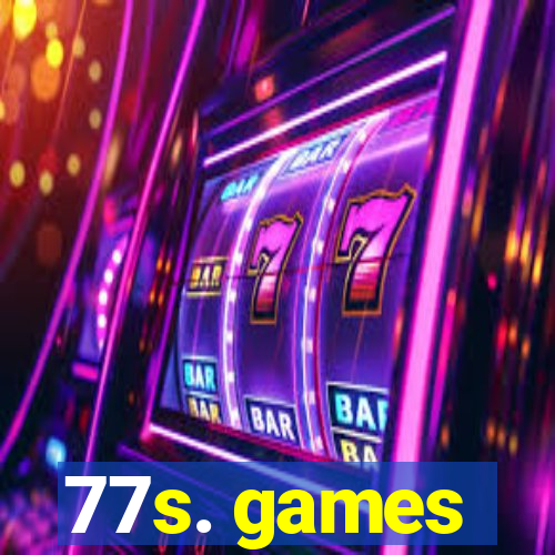 77s. games